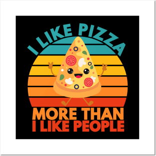 funny i like pizza more than i like people Posters and Art